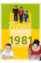 Nous, les enfants de 1981 - de la naissance a l-age adulte