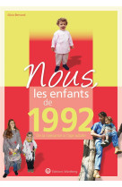 Nous, les enfants de 1992 - de la naissance a l-age adulte