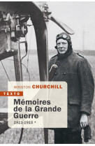 Memoires de la grande guerre t1 - 1911-1915