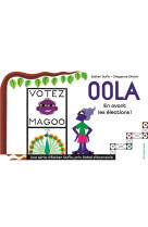 Oola en avant les elections !