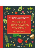 Ma bible de l-alimentation cetogene - editi on de luxe