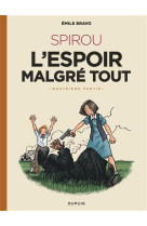 Le spirou d-emile bravo t05 spirou l-espoir malgre tout (quatrieme partie)