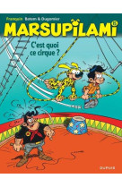 Marsupilami t15 c-est quoi ce cirque ? ed 2022