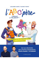 L-abc-pere - 100 mots pour les 100 premiers jours de ta vie de jeune papa