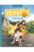 Les mysterieuses cites d-or t01 le fils du soleil