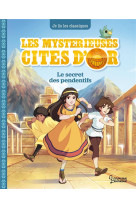 Les mysterieuses cites d-or t02 le secret des pendentifs