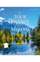 Le tour de france de nos regions