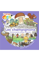 Les champignons - d-etonnants etres vivants