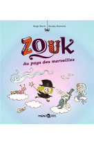 Zouk t22 au pays des merveilles