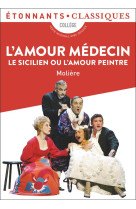 L-amour medecin, le sicilien ou l-amour peintre