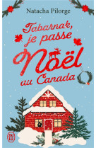 Tabarnak, je passe noël au canada !