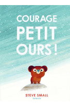 Courage petit ours !