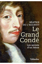 Le grand conde - le prince malheureux