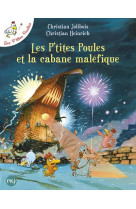 Les petites poules et la cabane malefique