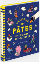 L-histoire des pates et comment les cuisiner