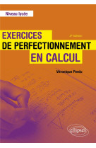 Exercices de perfectionnement en calcul - niveau lycee