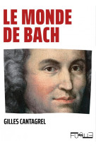 Le monde de bach