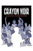 Crayon noir - samuel paty, histoire d-un prof