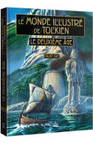 Le monde illustre de tolkien - le deuxieme age