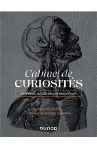 Cabinet de curiosites - insolites, medicales et macabres