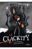 Le clackity t01 les chroniques de port-la-rouille