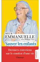 Sauver les enfants - derniers entretiens avec philippe asso