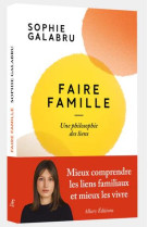 Faire famille. une philosophie des liens