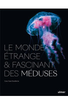 Le monde etrange et fascinant des meduses