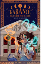 Garance, heritiere de l-olympe t01 le defi de demeter