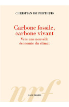 Carbone fossile cabone vivant - vers une nouvelle economie du climat