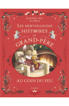 Les merveilleuses histoires de grand-pere au coin du feu t04