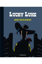 Lucky luke mythes et realites du far west