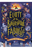 éliott et la bibliothèque fabuleuse