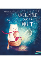 Une lumiere dans la nuit