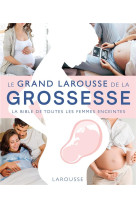 Le grand larousse de la grossesse