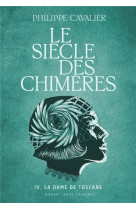 Le siècle des chimères