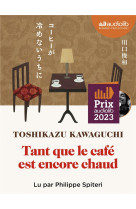 Tant que le cafe est encore chaud - livre audio 1 cd mp3