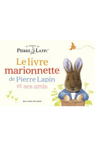 Le livre marionnette de pierre lapin et ses amis