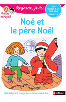 Une histoire à lire tout seul - noé et le père noël - niveau 1+