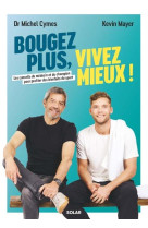 Bougez plus, vivez mieux