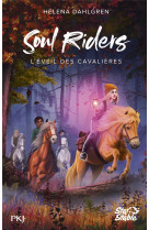 Soul riders t02 l-eveil des cavalieres