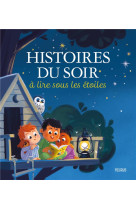 Histoires du soir a lire sous les etoiles