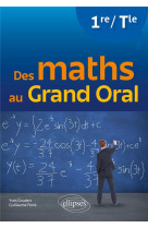 Des maths au grand oral 1re tle