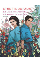 La callas et pasolini un amour impossible