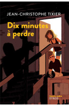 Dix minutes à perdre