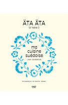 Ata,ata ! ma cuisine suedoise