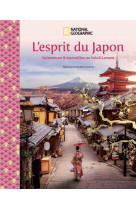 L'esprit du japon - splendeurs & merveilles au soleil-levant