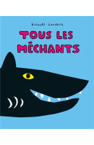 Tous les mechants