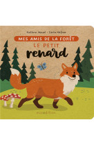 Mes amis de la foret - le petit renard