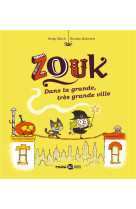 Zouk, tome 21 - dans la grande, tres grande ville